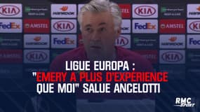Ligue Europa : "Emery a plus d'expérience que moi" salue Ancelotti