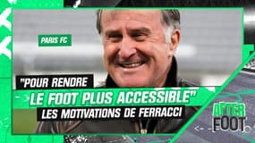 Paris FC : "L'idée c'est de rendre le foot plus accessible" explique le président Ferracci