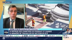 Jérôme Stubler (VINCI Construction) : La reprise des chantiers se poursuit et change la manière de travailler du secteur  du BTP - 06/05