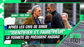 Nancy - Red Star : après les cris de singe, "identifier et faire peur" la fermeté de Patrice Haddad