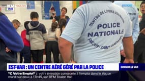 Deux centres aérés sont gérés par la police à Fréjus et Saint-Raphaël
