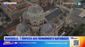 Marseille : 7 édfices aux monuments nationaux
