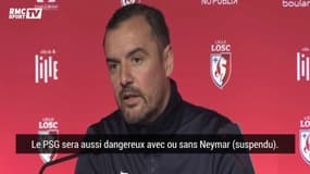PSG - LOSC : "Les dynamiques sont inversées", admet l'entraîneur lillois qui s'attend "à souffrir" quand même