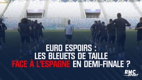 Euro espoirs : Les Bleuets de taille face à l'Espagne en demi-finale ?