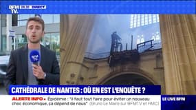 Cathédrale de Nantes : où en est l'enquête ? - 20/07