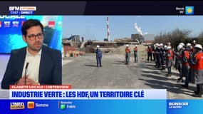 Planète Locale du mercredi 19 mars - Industrie verte : les HDF, un territoire clé