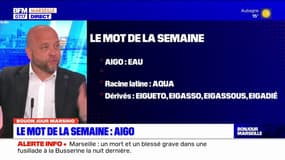 Bouon Jour Marsiho: “Aigo”, le mot de la semaine