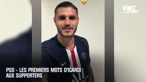 PSG : les premiers mots d'Icardi aux supporters