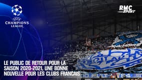 Ligue des champions : Du public dans les stades, une bonne nouvelle pour les clubs français