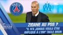Zidane au PSG ? "Sa vraie trahison, c'est qu'il n'a jamais voulu être impliqué à l'OM" regrette Brun