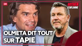 OM : "J'ai failli lui mettre dans la gueule", les vérités d'Olmeta sur Tapie