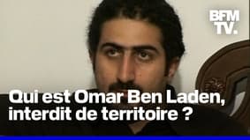 Pourquoi Omar Ben Laden, le fils du chef d'Al-Qaïda, est désormais banni du territoire français