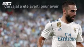 Carvajal dans l'oeil de l'UEFA pour un carton jaune, volontairement reçu ?