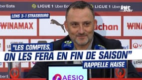 Lens 3-1 Strasbourg : "Les comptes, on les fera en fin de saison" rappelle Haise