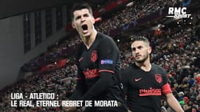 Liga-Atlético: Le Real, éternel regret de Morata