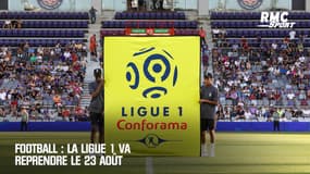 Football : La Ligue 1 va reprendre le 23 août