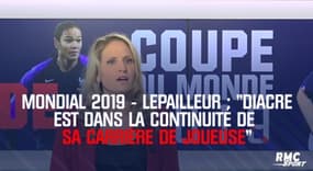 Mondial 2019 - Lepailleur : « Diacre est dans la continuité de sa carrière de joueuse » 