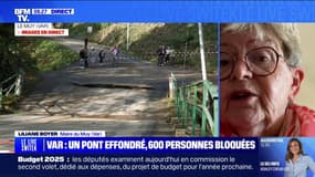 Liliane Boyer (maire du Muy dans le Var), sur le pont effondré: "Le temps va être long" pour les personnes bloquées car "il y aura un pont à reconstruire"