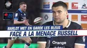 France-Ecosse : Barlot met en garde les Bleus face à la menace Russell