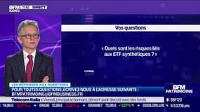 Les questions : Quels sont les risques liés aux ETF synthétiques ? - 22/11