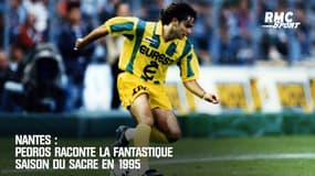 Nantes : Pedros raconte la fantastique saison du sacre en 1995