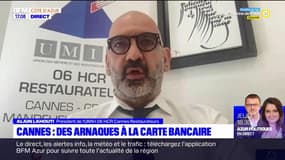 Arnaques à la carte bancaire: "moins de 10 établissements touchés" selon le président de l'UMIH 05 HCR Cannes Restaurateurs