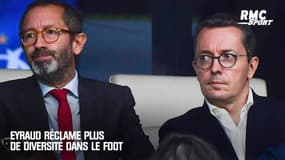 "C'est incompréhensible" : Eyraud réclame plus de diversité dans le foot 