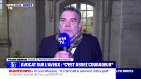 Aveux du meurtrier présumé d'Éric Masson: pour Frank Berton, avocat de l'accusé, son client a souffert plus jeune d'une "carence affective, une carence éducative"