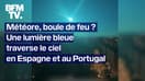 Une étrange lumière bleue aperçue dans le ciel entre l'Espagne et le Portugal