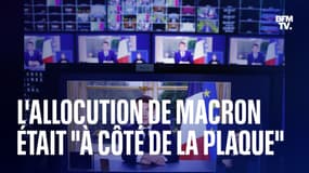 L'allocution d'Emmanuel Macron était "à côté de la plaque"