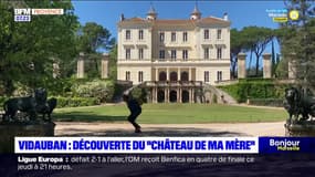 À la découverte du "château de ma mère" à Vidauban