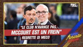 OM : "McCourt est un frein, le club n'avance pas" regrette Di Meco