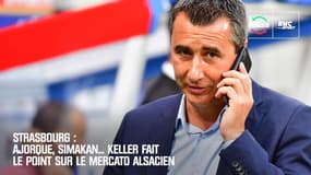 Strasbourg : Ajorque, Simakan... Keller fait le point sur le mercato alsacien