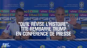 "Qu'il révise l'histoire", Tite rembarre Trump en conférence de presse