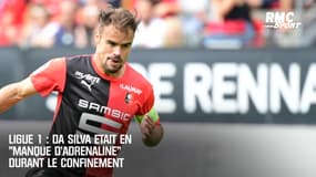 Ligue 1 : Da Silva était en "manque d'adrénaline" durant le confinement