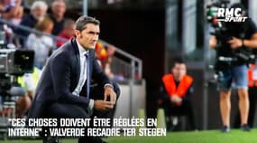 "On devra régler ces choses en interne" : Valverde recadre Ter Stegen après ses critiques en Ligue des champions
