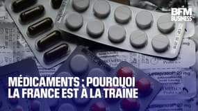  Médicaments : pourquoi la France est à la traîne 