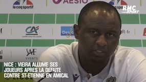 Nice : Vieira allume ses joueurs après la défaite contre Saint-Etienne en amical