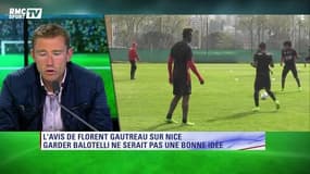 Florent Gautreau : ‘’Garder Balotelli ne doit pas être la priorité de Nice’’