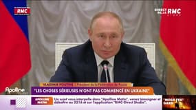 Guerre en Ukraine : "les choses sérieuses n'ont pas commencé", pour Vladimir Poutine
