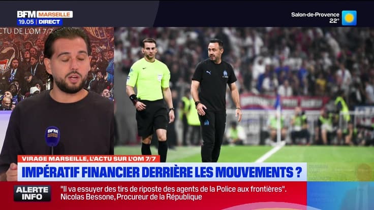 Virage Marseille du mercredi 3 septembre - Impératif financier derrière les mouvements ?