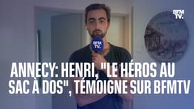 Attaque au couteau à Annecy: Henri, "le héros au sac à dos", témoigne sur BFMTV 