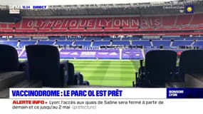 Vaccinodrome : le Parc OL est prêt 