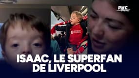 Liverpool : Isaac, le superfan des Reds atteint d'un syndrome méconnu