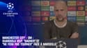 Manchester City - OM : Guardiola veut "gagner" et ne fera "pas tourner" face à Marseille