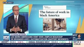 Les Noirs-Américains vont voir l'emploi beaucoup se dégrader avec l'automatisation (rapport McKinsey) - Le monde qui bouge, par Benaouda Abdeddaïm - 08/10