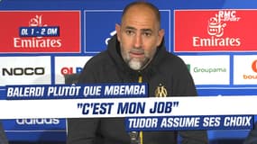 OL 1-2 OM : "C'est mon job", Tudor assume le choix de Balerdi plutôt que Mbemba