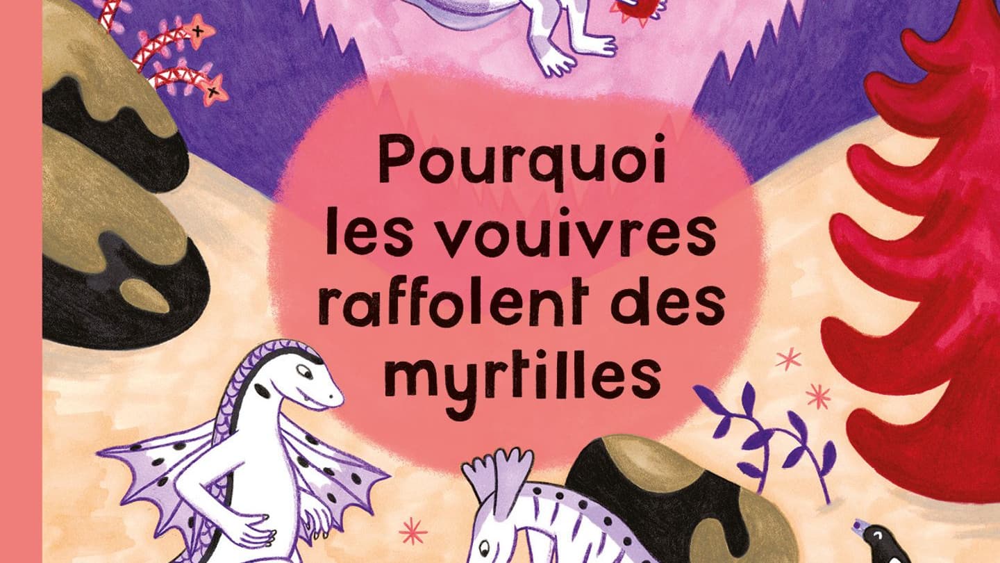"Pourquoi les vouivres raffolent des myrtilles" d'Amélie Strobino "Pourquoi les vouivres raffolent des myrtilles" d'Amélie Strobino