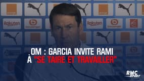 OM : Garcia invite Rami à "se taire et travailler"