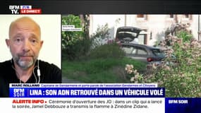 Lina: L'ADN retrouvé peut être issu "d'un fluide, de larmes, de la sueur ou du sang" explique Marc Rolland capitaine de gendarmerie